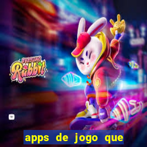 apps de jogo que ganha dinheiro